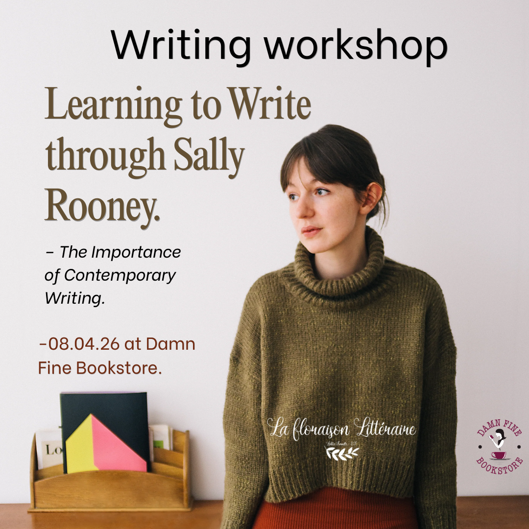 Learning to Write Through Sally Rooney -  Damn Fine Bookstore 69007 Lyon - 08.04.26