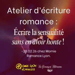 Atelier d'écriture : Écrire la sensualité sans en avoir honte ! - Momie Romance - Lyon 69002 - 28.02.26